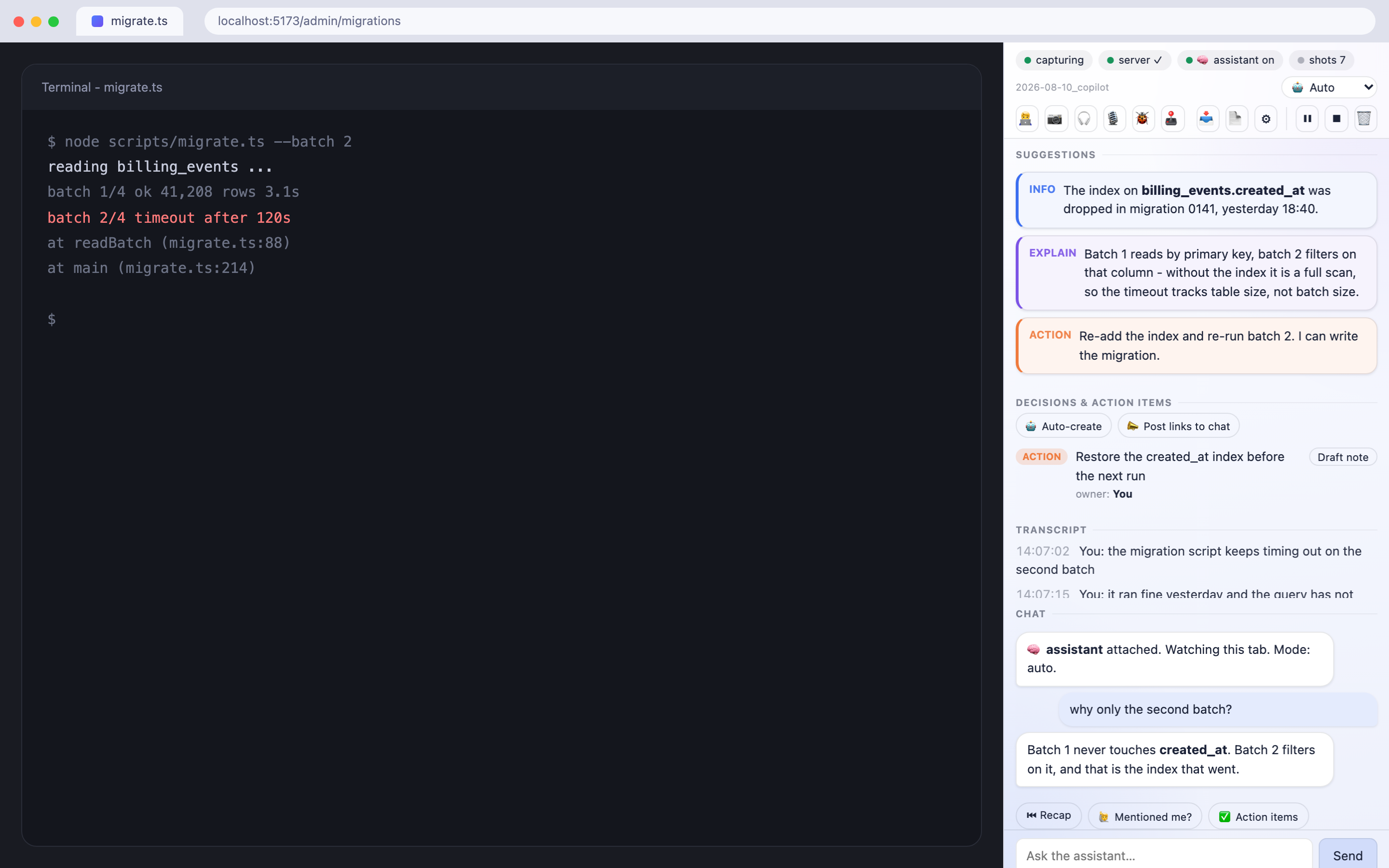 Co-pilot mode: a terminal tab showing a migration script timing out on its second batch, with the panel beside it naming the dropped index, explaining why only that batch fails, and offering to write the fix.